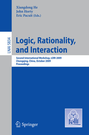 Buchcover Logic, Rationality, and Interaction | EAN 9783642048920 | ISBN 3-642-04892-7 | ISBN 978-3-642-04892-0