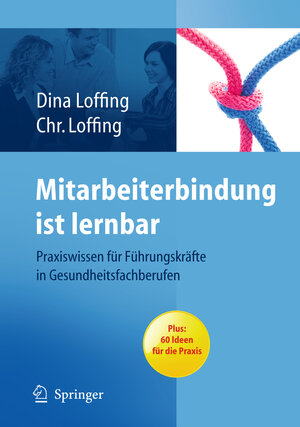 Buchcover Mitarbeiterbindung ist lernbar | Dina Loffing | EAN 9783642051241 | ISBN 3-642-05124-3 | ISBN 978-3-642-05124-1
