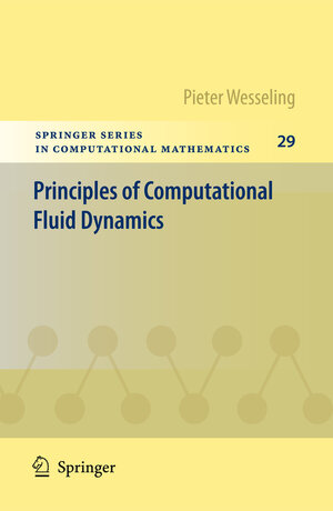 Buchcover Principles of Computational Fluid Dynamics | Pieter Wesseling | EAN 9783642051456 | ISBN 3-642-05145-6 | ISBN 978-3-642-05145-6