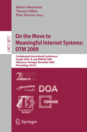 Buchcover On the Move to Meaningful Internet Systems: OTM 2009 | EAN 9783642051517 | ISBN 3-642-05151-0 | ISBN 978-3-642-05151-7