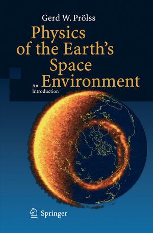 Buchcover Physics of the Earth’s Space Environment | Gerd Prölss | EAN 9783642059797 | ISBN 3-642-05979-1 | ISBN 978-3-642-05979-7