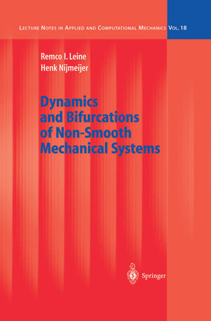 Buchcover Dynamics and Bifurcations of Non-Smooth Mechanical Systems | Remco I. Leine | EAN 9783642060298 | ISBN 3-642-06029-3 | ISBN 978-3-642-06029-8