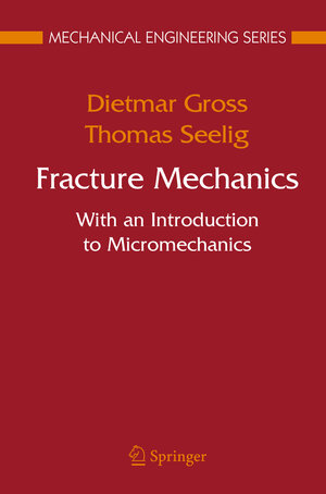 Buchcover Fracture Mechanics | Dietmar Gross | EAN 9783642063169 | ISBN 3-642-06316-0 | ISBN 978-3-642-06316-9