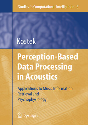Buchcover Perception-Based Data Processing in Acoustics | Bozena Kostek | EAN 9783642065149 | ISBN 3-642-06514-7 | ISBN 978-3-642-06514-9