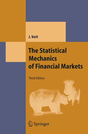 Buchcover The Statistical Mechanics of Financial Markets | Johannes Voit | EAN 9783642065781 | ISBN 3-642-06578-3 | ISBN 978-3-642-06578-1