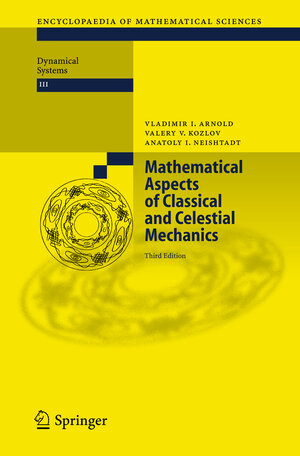 Buchcover Mathematical Aspects of Classical and Celestial Mechanics | Vladimir I. Arnold | EAN 9783642066474 | ISBN 3-642-06647-X | ISBN 978-3-642-06647-4