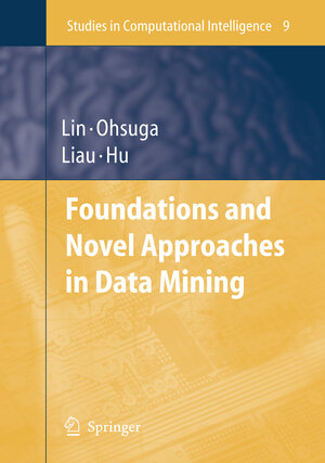 Buchcover Foundations and Novel Approaches in Data Mining | EAN 9783642066504 | ISBN 3-642-06650-X | ISBN 978-3-642-06650-4