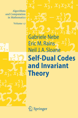 Buchcover Self-Dual Codes and Invariant Theory | Gabriele Nebe | EAN 9783642068010 | ISBN 3-642-06801-4 | ISBN 978-3-642-06801-0
