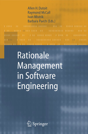 Buchcover Rationale Management in Software Engineering | EAN 9783642068164 | ISBN 3-642-06816-2 | ISBN 978-3-642-06816-4