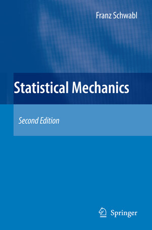 Buchcover Statistical Mechanics | Franz Schwabl | EAN 9783642068874 | ISBN 3-642-06887-1 | ISBN 978-3-642-06887-4