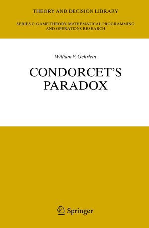 Buchcover Condorcet's Paradox | William V. Gehrlein | EAN 9783642070358 | ISBN 3-642-07035-3 | ISBN 978-3-642-07035-8