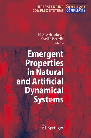 Buchcover Emergent Properties in Natural and Artificial Dynamical Systems  | EAN 9783642071133 | ISBN 3-642-07113-9 | ISBN 978-3-642-07113-3