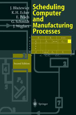Buchcover Scheduling Computer and Manufacturing Processes | Jacek Blazewicz | EAN 9783642075452 | ISBN 3-642-07545-2 | ISBN 978-3-642-07545-2