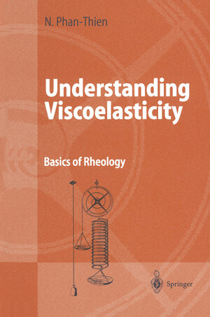 Buchcover Understanding Viscoelasticity | Nhan Phan-Thien | EAN 9783642077791 | ISBN 3-642-07779-X | ISBN 978-3-642-07779-1