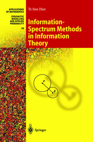 Buchcover Information-Spectrum Methods in Information Theory | Te Sun Han | EAN 9783642078125 | ISBN 3-642-07812-5 | ISBN 978-3-642-07812-5