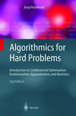 Buchcover Algorithmics for Hard Problems | Juraj Hromkovič | EAN 9783642079092 | ISBN 3-642-07909-1 | ISBN 978-3-642-07909-2