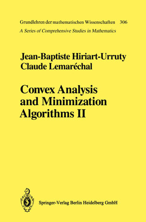 Buchcover Convex Analysis and Minimization Algorithms II | Jean-Baptiste Hiriart-Urruty | EAN 9783642081620 | ISBN 3-642-08162-2 | ISBN 978-3-642-08162-0
