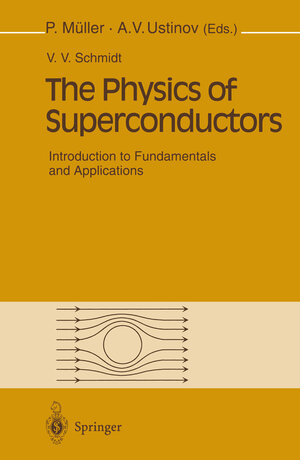 Buchcover The Physics of Superconductors | V.V. Schmidt | EAN 9783642082511 | ISBN 3-642-08251-3 | ISBN 978-3-642-08251-1