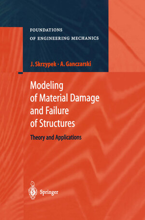 Buchcover Modeling of Material Damage and Failure of Structures | Jacek J. Skrzypek | EAN 9783642083532 | ISBN 3-642-08353-6 | ISBN 978-3-642-08353-2