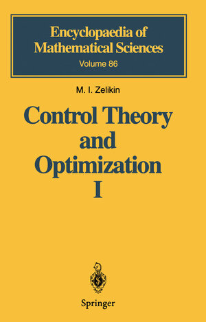 Buchcover Control Theory and Optimization I | M.I. Zelikin | EAN 9783642086038 | ISBN 3-642-08603-9 | ISBN 978-3-642-08603-8