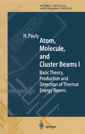 Buchcover Atom, Molecule, and Cluster Beams I | Hans Pauly | EAN 9783642086236 | ISBN 3-642-08623-3 | ISBN 978-3-642-08623-6