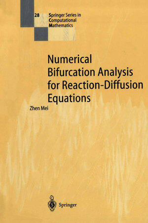 Buchcover Numerical Bifurcation Analysis for Reaction-Diffusion Equations | Zhen Mei | EAN 9783642086694 | ISBN 3-642-08669-1 | ISBN 978-3-642-08669-4
