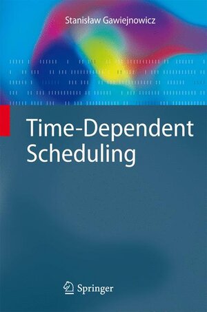 Buchcover Time-Dependent Scheduling | Stanislaw Gawiejnowicz | EAN 9783642088933 | ISBN 3-642-08893-7 | ISBN 978-3-642-08893-3