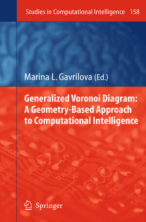 Buchcover Generalized Voronoi Diagram: A Geometry-Based Approach to Computational Intelligence | EAN 9783642098833 | ISBN 3-642-09883-5 | ISBN 978-3-642-09883-3