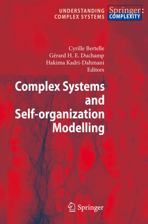 Buchcover Complex Systems and Self-organization Modelling | EAN 9783642099830 | ISBN 3-642-09983-1 | ISBN 978-3-642-09983-0