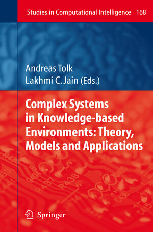 Buchcover Complex Systems in Knowledge-based Environments: Theory, Models and Applications | EAN 9783642099847 | ISBN 3-642-09984-X | ISBN 978-3-642-09984-7