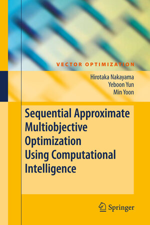 Buchcover Sequential Approximate Multiobjective Optimization Using Computational Intelligence | Hirotaka Nakayama | EAN 9783642100307 | ISBN 3-642-10030-9 | ISBN 978-3-642-10030-7