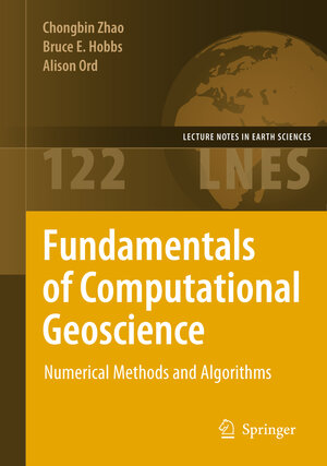 Buchcover Fundamentals of Computational Geoscience | Chongbin Zhao | EAN 9783642100543 | ISBN 3-642-10054-6 | ISBN 978-3-642-10054-3