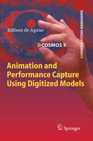 Buchcover Animation and Performance Capture Using Digitized Models | Edilson de Aguiar | EAN 9783642103162 | ISBN 3-642-10316-2 | ISBN 978-3-642-10316-2