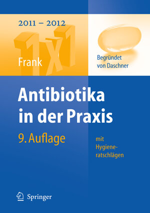 Buchcover Antibiotika in der Praxis mit Hygieneratschlägen | Uwe Frank | EAN 9783642104602 | ISBN 3-642-10460-6 | ISBN 978-3-642-10460-2