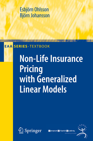 Buchcover Non-Life Insurance Pricing with Generalized Linear Models | Esbjörn Ohlsson | EAN 9783642107900 | ISBN 3-642-10790-7 | ISBN 978-3-642-10790-0