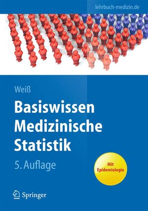 Buchcover Basiswissen Medizinische Statistik | Christel Weiß | EAN 9783642113369 | ISBN 3-642-11336-2 | ISBN 978-3-642-11336-9