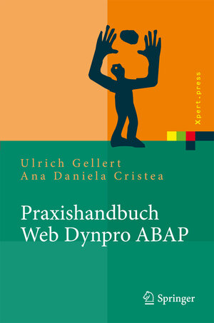 Buchcover Praxishandbuch Web Dynpro ABAP | Ulrich Gellert | EAN 9783642113871 | ISBN 3-642-11387-7 | ISBN 978-3-642-11387-1