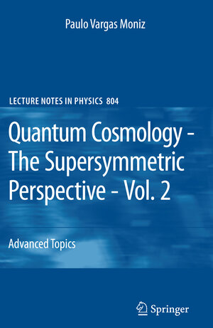 Buchcover Quantum Cosmology - The Supersymmetric Perspective - Vol. 2 | Paulo Vargas Moniz | EAN 9783642115691 | ISBN 3-642-11569-1 | ISBN 978-3-642-11569-1