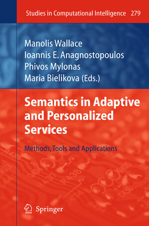 Buchcover Semantics in Adaptive and Personalized Services  | EAN 9783642116834 | ISBN 3-642-11683-3 | ISBN 978-3-642-11683-4