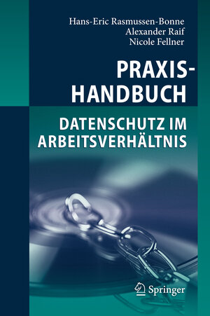 Buchcover Praxishandbuch Datenschutz im Arbeitsverhältnis | Hans-Eric Rasmussen-Bonne | EAN 9783642118999 | ISBN 3-642-11899-2 | ISBN 978-3-642-11899-9