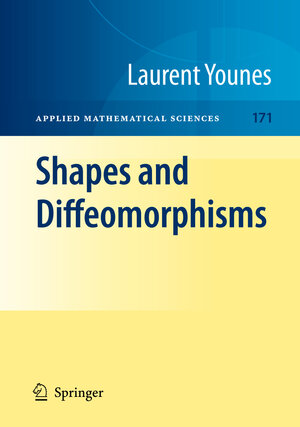 Buchcover Shapes and Diffeomorphisms | Laurent Younes | EAN 9783642120558 | ISBN 3-642-12055-5 | ISBN 978-3-642-12055-8