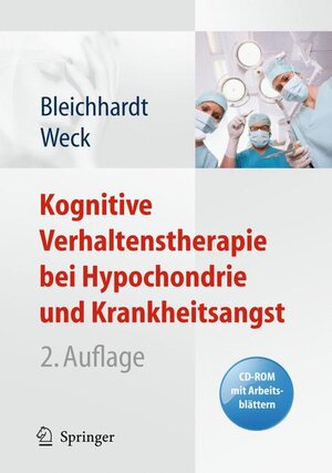Buchcover Kognitive Verhaltenstherapie bei Hypochondrie und Krankheitsangst | Gaby Bleichhardt | EAN 9783642121180 | ISBN 3-642-12118-7 | ISBN 978-3-642-12118-0