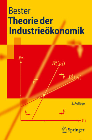 Buchcover Theorie der Industrieökonomik | Helmut Bester | EAN 9783642122705 | ISBN 3-642-12270-1 | ISBN 978-3-642-12270-5