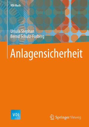 Buchcover Anlagensicherheit | Ursula Stephan | EAN 9783642125270 | ISBN 3-642-12527-1 | ISBN 978-3-642-12527-0