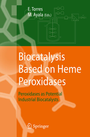 Buchcover Biocatalysis Based on Heme Peroxidases  | EAN 9783642126260 | ISBN 3-642-12626-X | ISBN 978-3-642-12626-0