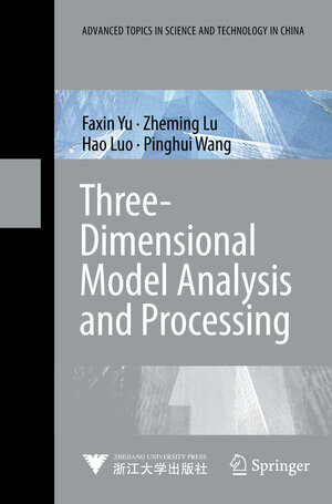 Buchcover Three-Dimensional Model Analysis and Processing | Faxin Yu | EAN 9783642126512 | ISBN 3-642-12651-0 | ISBN 978-3-642-12651-2