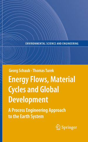 Buchcover Energy Flows, Material Cycles and Global Development | Georg Schaub | EAN 9783642127366 | ISBN 3-642-12736-3 | ISBN 978-3-642-12736-6