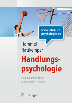 Buchcover Handlungspsychologie. Planung und Kontrolle intentionalen Handelns | Bernhard Hommel | EAN 9783642128585 | ISBN 3-642-12858-0 | ISBN 978-3-642-12858-5