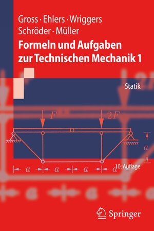Buchcover Formeln und Aufgaben zur Technischen Mechanik 1 | Dietmar Gross | EAN 9783642130281 | ISBN 3-642-13028-3 | ISBN 978-3-642-13028-1
