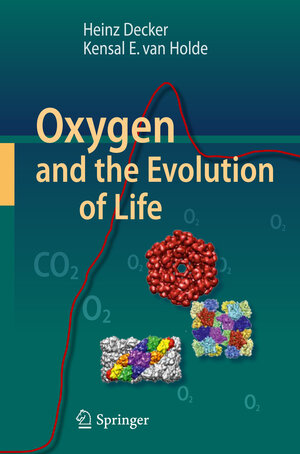 Buchcover Oxygen and the Evolution of Life | Heinz Decker | EAN 9783642131783 | ISBN 3-642-13178-6 | ISBN 978-3-642-13178-3